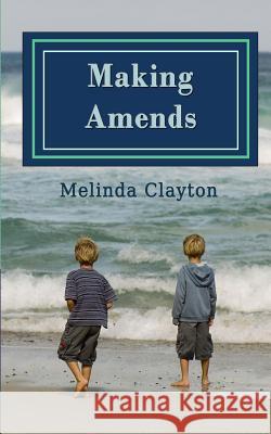 Making Amends Melinda Clayton 9780996388412 Thomas-Jacob Publishing, LLC - książka