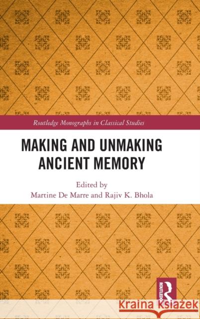 Making and Unmaking Ancient Memory  9780367371449 Taylor & Francis Ltd - książka