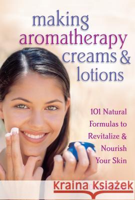 Making Aromatherapy Creams and Lotions Donna Maria 9781580172417 Storey Books - książka