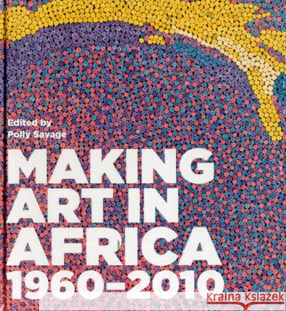 Making Art in Africa: 1960-2010 Caro, Sir Anthony 9781848221512  - książka