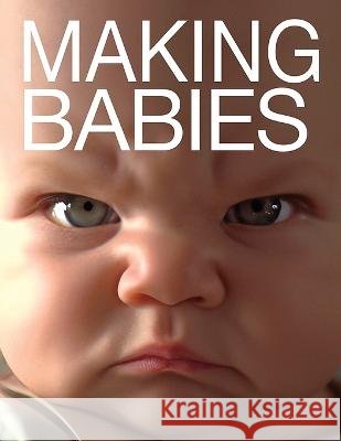 Making Babies: New life and rhymes inspired by AI Susan Bonser   9798387954603 Independently Published - książka
