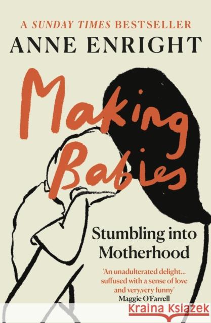 Making Babies: the Sunday Times bestselling memoir of stumbling into motherhood Anne Enright 9780099437628 Vintage Publishing - książka