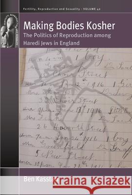 Making Bodies Kosher: The Politics of Reproduction Among Haredi Jews in England Ben Kasstan 9781800737204 Berghahn Books - książka