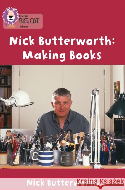 Making Books with Nick Butterworth: Band 05/Green Nick Butterworth 9780007185955 HarperCollins Publishers - książka