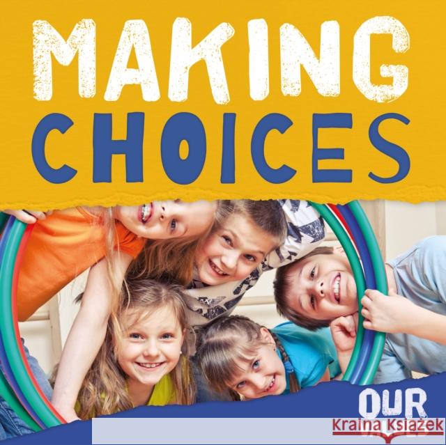 Making Choices Steffi Cavell-Clarke 9781839278266 BookLife Publishing - książka