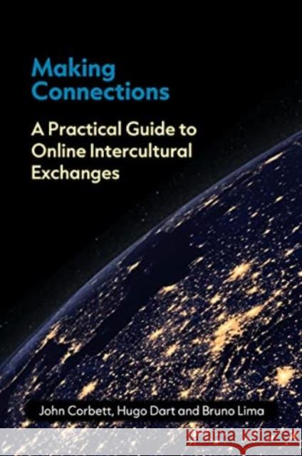 Making Connections: A Practical Guide to Online Intercultural Exchanges Bruno Ferreira de Lima 9781800412644 Multilingual Matters - książka