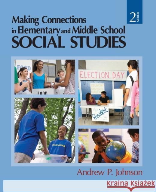 Making Connections in Elementary and Middle School Social Studies Andrew P. Johnson 9781412968560 Sage Publications (CA) - książka