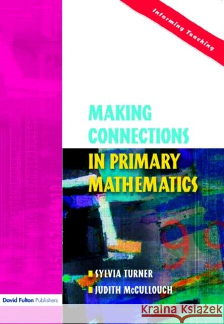 Making Connections in Primary Mathematics Sylvia Turner Judith McCulloch Turner Sylvia 9781843120889 David Fulton Publishers, - książka