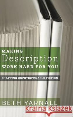 Making Description Work Hard For You Beth Yarnall 9781940811529 Story Siren Publishing - książka