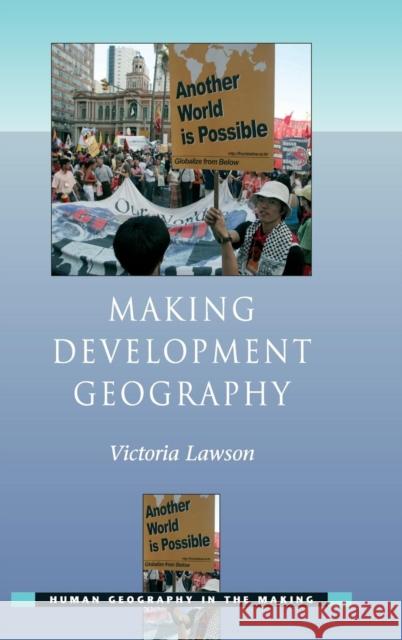 Making Development Geography Victoria Lawson Victoria Lawson  9781138138476 Taylor and Francis - książka