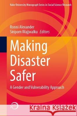 Making Disaster Safer  9789819945450 Springer Nature Singapore - książka