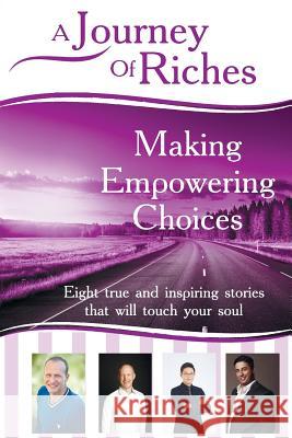 Making Empowering Choices: A Journey Of Riches O'Connor, Martin 9780994498311 Motionmediainternational - książka