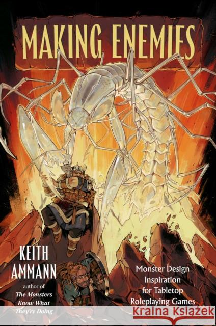 Making Enemies: Monster Design Inspiration for Tabletop Roleplaying Games Keith Ammann 9781668093344 Simon & Schuster - książka