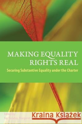 Making Equality Rights Real: Securing Substantive Equality  under the Charter Fay Faraday, Margaret Denike, M Kate Stephenson 9781552211816 Irwin Law Inc - książka