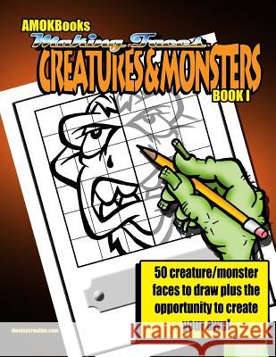 Making Faces: Creatures and Monsters Book I Dave Weiss 9781537377544 Createspace Independent Publishing Platform - książka