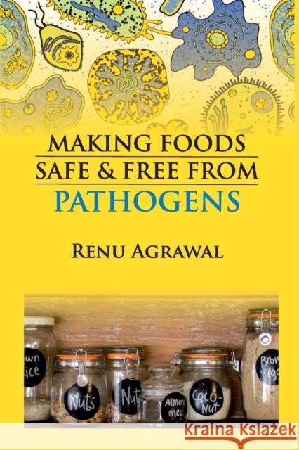 Making Foods Safe and Free From Pathogens Renu Agrawal   9788119215560 Nipa - książka