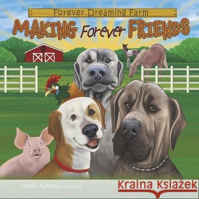 Making Forever Friends: Volume 1 Melissa Johnson 9781667835945 Bookbaby - książka