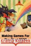 Making Games for the Atari 2600 Steven Hugg 9781541021303 Createspace Independent Publishing Platform
