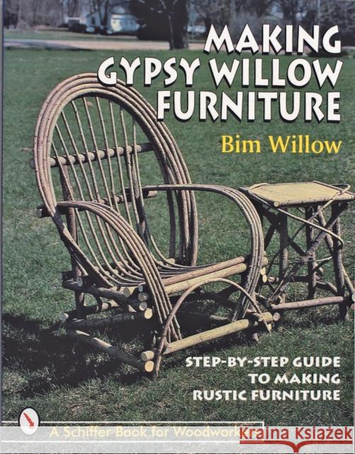 Making Gypsy Willow Furniture Willow, Bim 9780764304071 Schiffer Publishing - książka