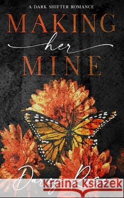 Making Her Mine: A Dark Shifter Romance Darcy Rose 9798521354993 Independently Published - książka