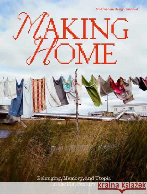 Making Home: Belonging, Memory, and Utopia in the 21st Century Christina L. De Leon 9780262549790 MIT Press - książka