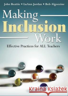 Making Inclusion Work: Effective Practices for All Teachers John Beattie Luann Jordan Bob Algozzine 9781629146676 Skyhorse Publishing - książka