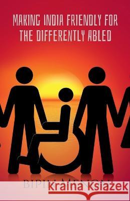 Making India Friendly for the Differently Abled Bipin Menon 9798887834504 Notion Press, Inc. - książka