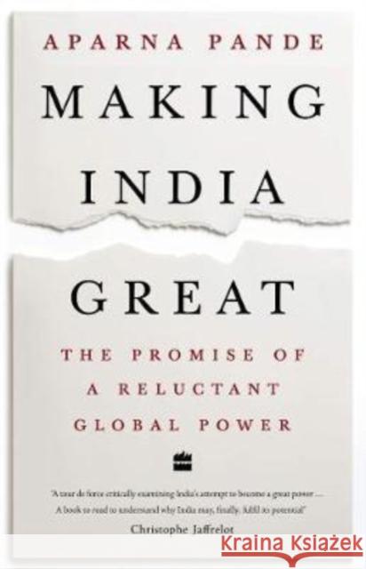 Making India Great: The Promise of a Reluctant Global Power Aparna Pande 9789353578015 HarperCollins - książka