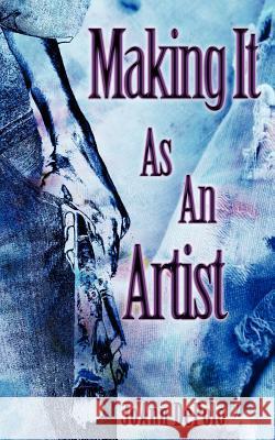 Making It as an Artist Depolo, Joann 9781425919443 Authorhouse - książka