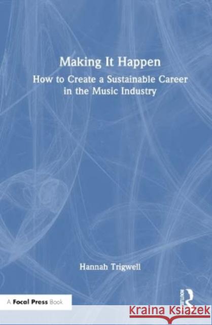 Making It Happen Hannah Trigwell 9781032155906 Taylor & Francis Ltd - książka