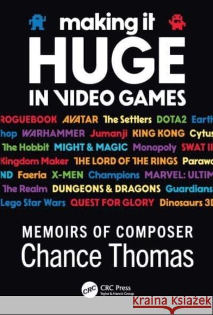 Making it HUGE in Video Games Chance Thomas 9781032022604 Taylor & Francis Ltd - książka