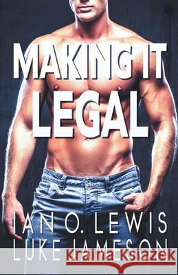 Making It Legal Ian O Lewis, Luke Jameson 9798201954895 Cruz Publishing - książka