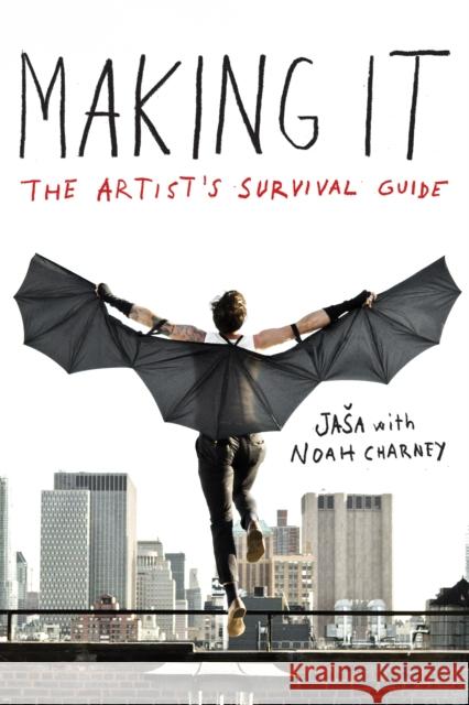 Making It: The Artist's Survival Guide  9781538141991 ROWMAN & LITTLEFIELD - książka