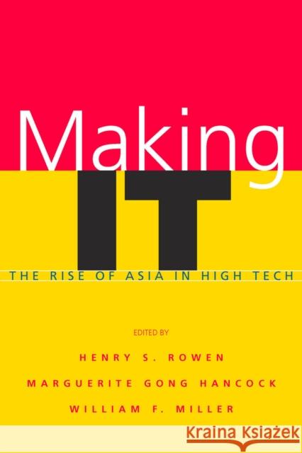 Making It: The Rise of Asia in High Tech Rowen, Henry S. 9780804753852 Stanford University Press - książka