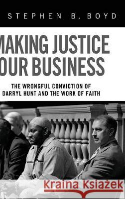 Making Justice Our Business Stephen B Boyd 9781498213301 Cascade Books - książka