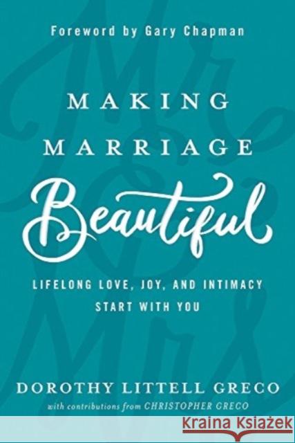 Making Marriage Beautiful Dorothy Littell Greco 9781434712226 David C Cook Publishing Company - książka