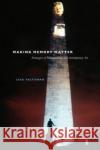 Making Memory Matter: Strategies of Remembrance in Contemporary Art Lisa Saltzman 9780226734071 University of Chicago Press