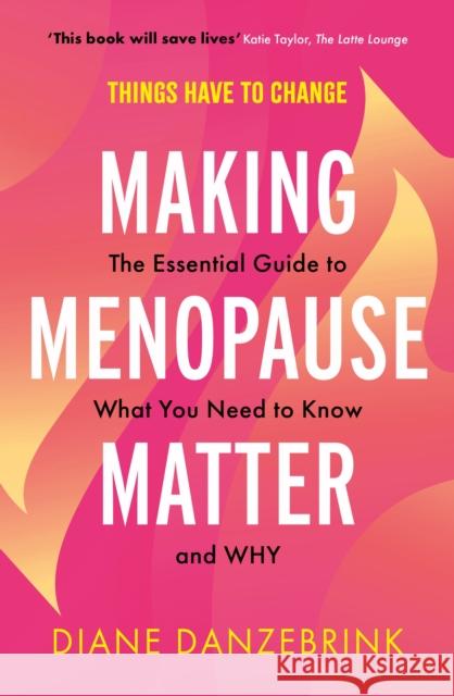 Making Menopause Matter: The Essential Guide to What You Need to Know and Why  9781399812672 John Murray Press - książka