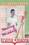 Making Mischief Elizabeth Young 9780060784782 Avon Books