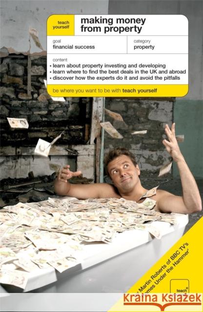 Making Money from Property: The Guide To Property Investing and Developing Martin Roberts 9780340966372 John Murray Press - książka