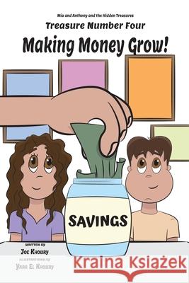 Making Money Grow! Joe Khoury Yara E 9781736375235 Lessons for My Kids Books LLC - książka