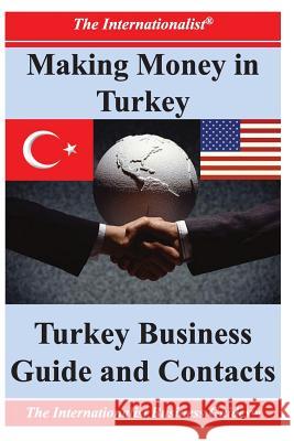 Making Money in Turkey: Turkey Business Guide and Contacts Patrick W. Nee 9781478337645 Createspace - książka