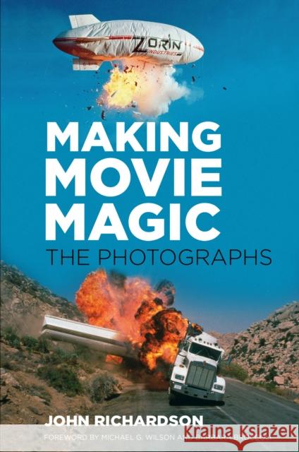 Making Movie Magic: The Photographs John Richardson 9781803990538 The History Press Ltd - książka