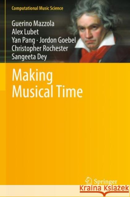 Making Musical Time Guerino Mazzola Alex Lubet Yan Pang 9783030856311 Springer - książka