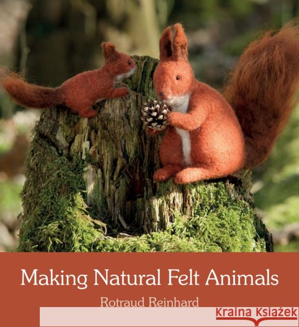 Making Natural Felt Animals Rotraud Reinhard Anna Cardwell 9781782503767 Floris Books - książka