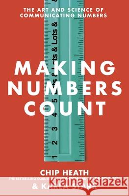 Making Numbers Count: The art and science of communicating numbers Karla Starr 9781787634220 Transworld Publishers Ltd - książka