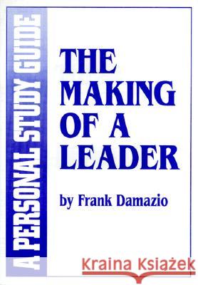 Making of a Leader-Sg: Frank Damazio 9780914936572 City Christian Publishing - książka