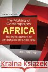 Making of Contemporary Africa Bill Freund 9781626375765 Lynne Rienner Publishers Inc