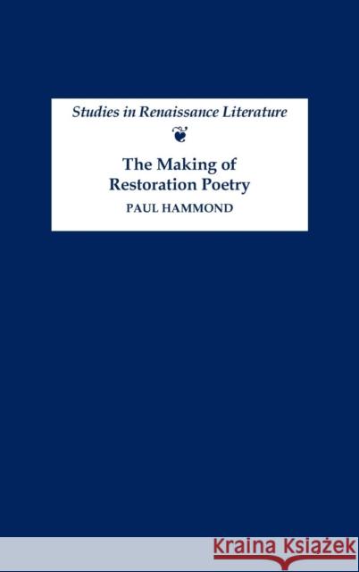 Making of Restoration Poetry Hammond, Paul 9781843840749 D.S. Brewer - książka