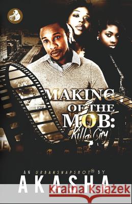 Making of the Mob: Killa City Akasha Reeder 9781981608294 Createspace Independent Publishing Platform - książka